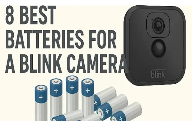 8 Best Batteries for a Blink Camera: Ultimate Guide
