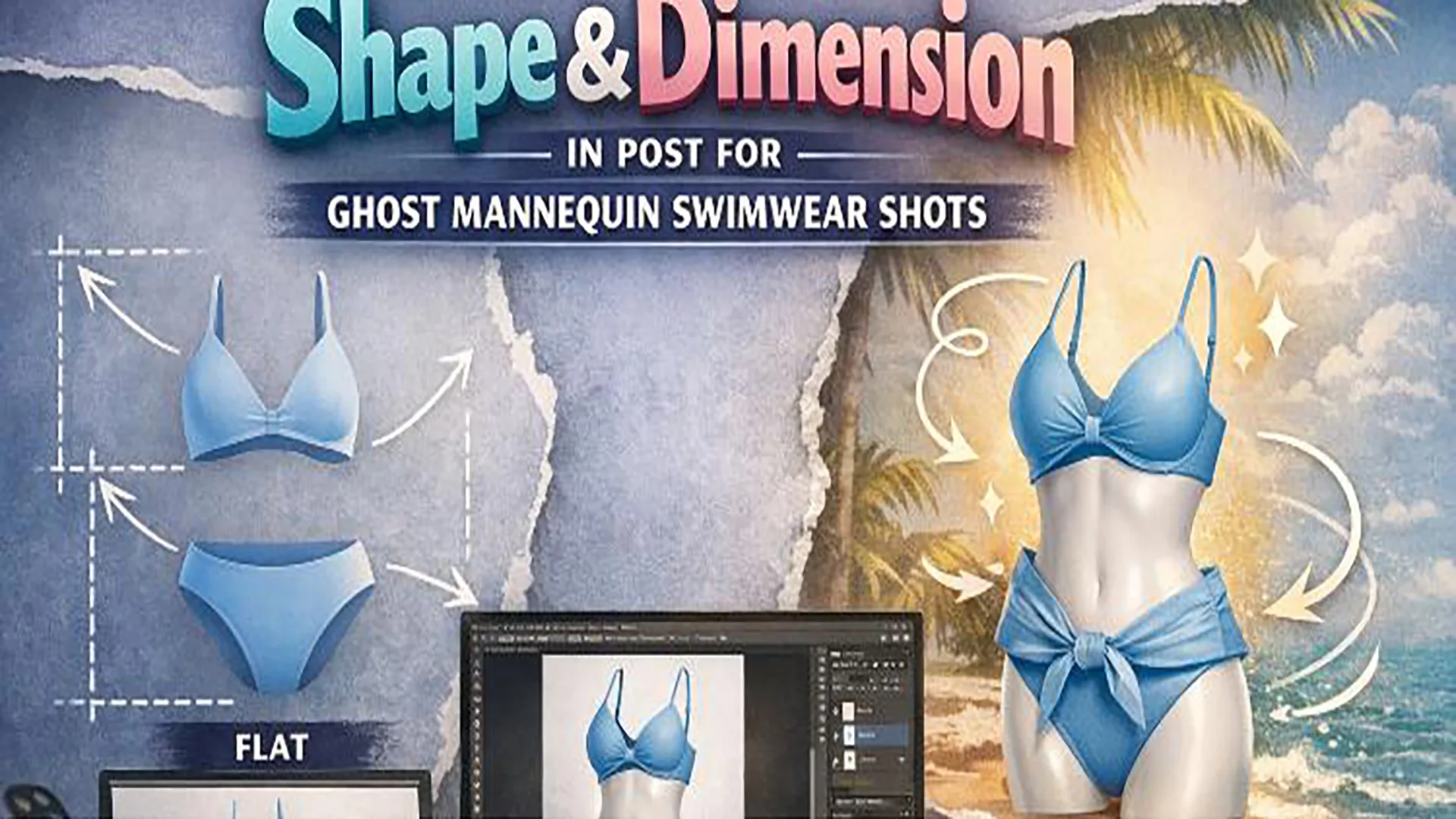 How to Add Shape & Dimension in Post for Ghost Mannequin Swimwear Shots