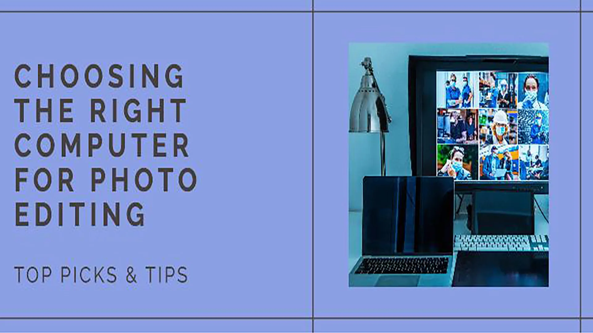 Choosing Right Computers for Photo Editing: Top Picks & Tips