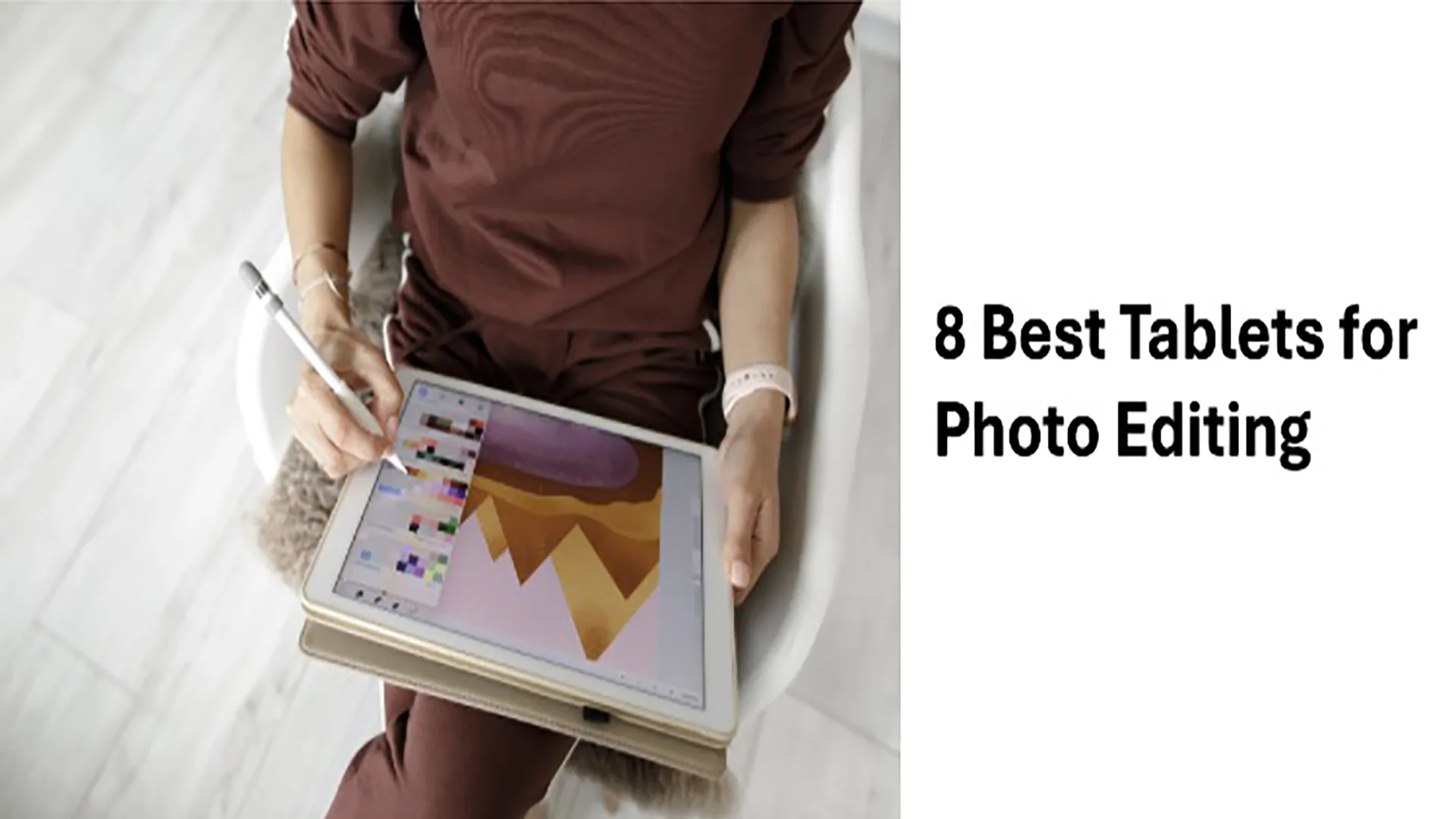 8 Best Tablets for Photo Editing: Top Picks for Every Budget