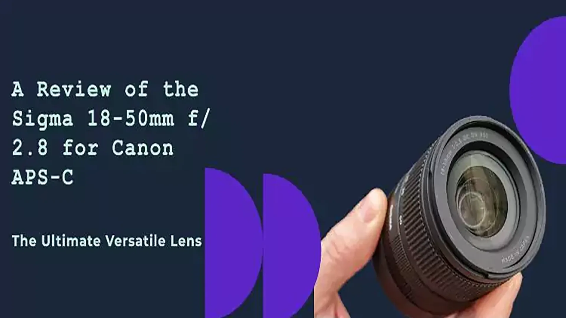 Sigma 18-50Mm F/2.8: Canon Aps-C's Ultimate Versatile Lens
