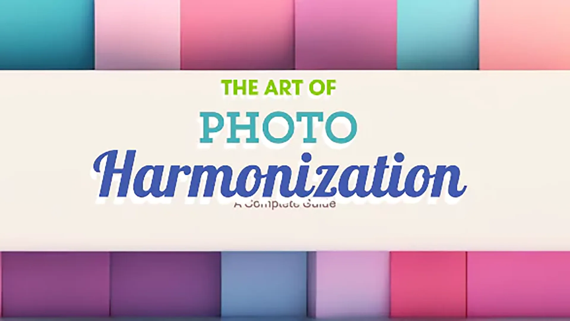 The Art of Photo Harmonization: A Complete Guide